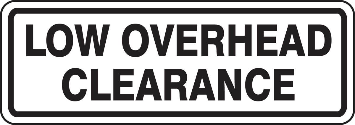 LOW OVERHEAD CLEARANCE