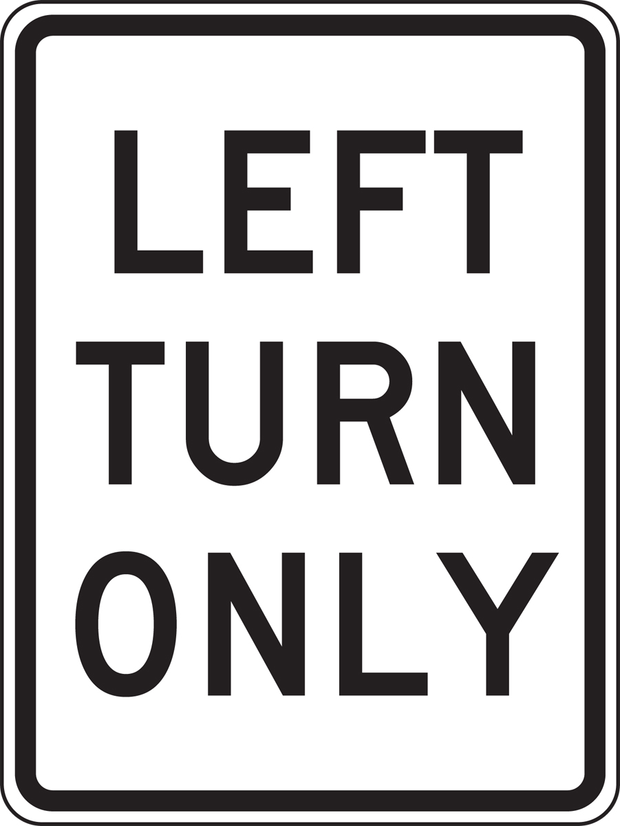 LEFT TURN ONLY