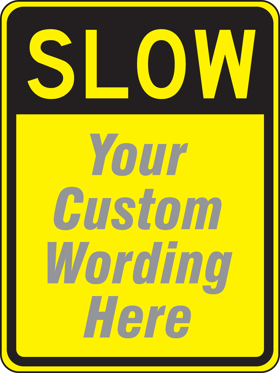 Traffic Sign, Legend: SLOW ___