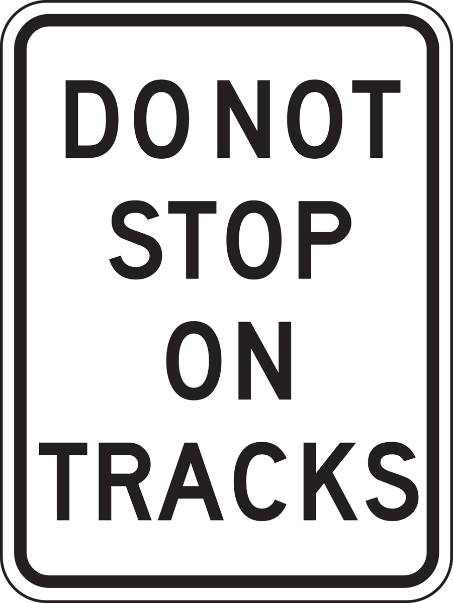 DO NOT STOP ON TRACKS