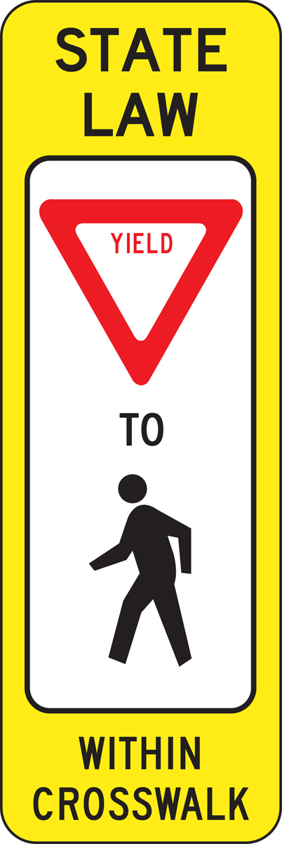 YIELD TO PEDESTRIANS WITHIN CROSSWALK