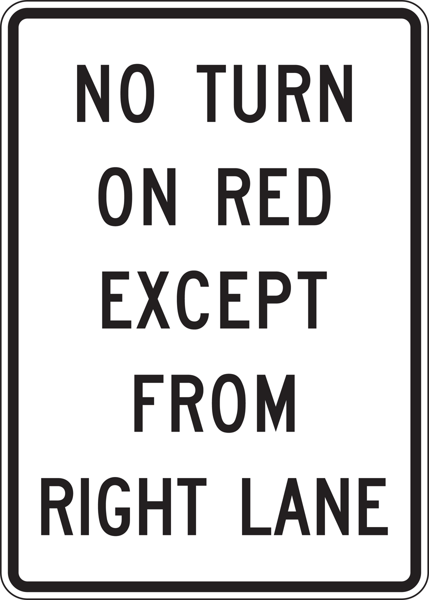 NO TURN ON RED EXCEPT FROM RIGHT LANE