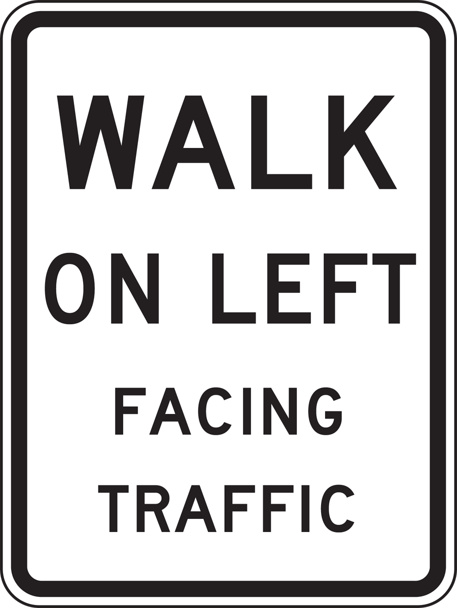 WALK ON LEFT FACING TRAFFIC