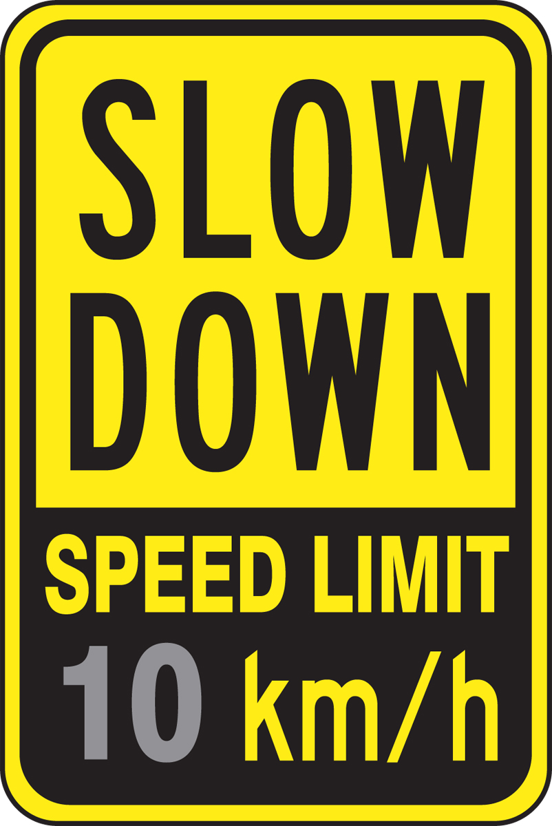 SLOW DOWN SPEED LIMIT ___ KM/H