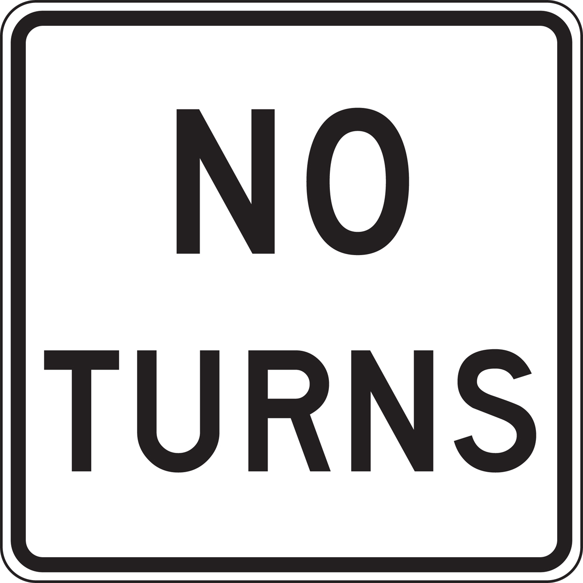 Traffic Sign, Legend: NO TURNS