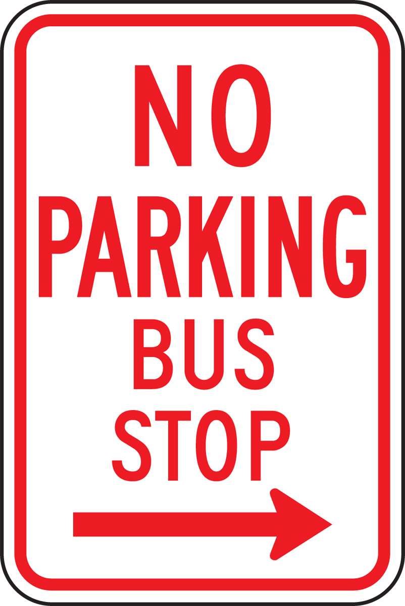 Bus Stop (Right Arrow) No Parking Traffic Sign FRR693