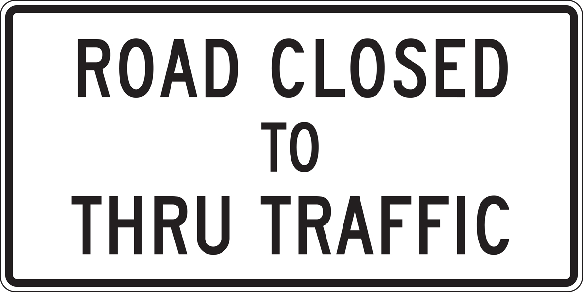 ROAD CLOSED TO THRU TRAFFIC