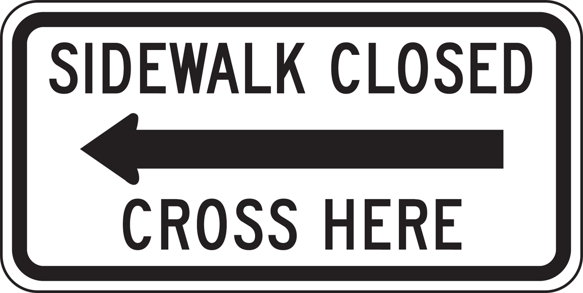 Sidewalk Closed Traffic Sign Aluminum METAL Sign