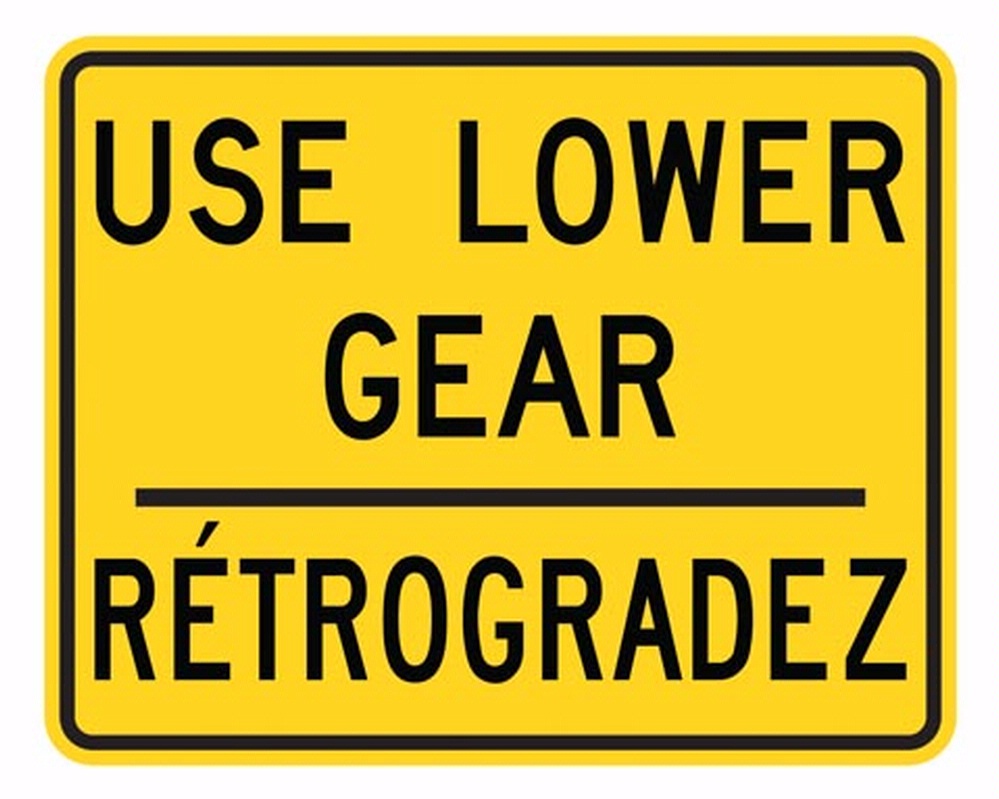 USE LOWER GEAR / RÉTROGRADEZ (BILINGUAL FRENCH)