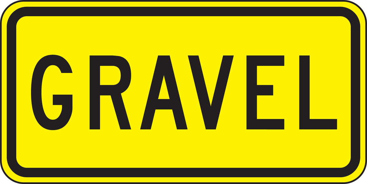 Traffic Sign, Legend: GRAVEL