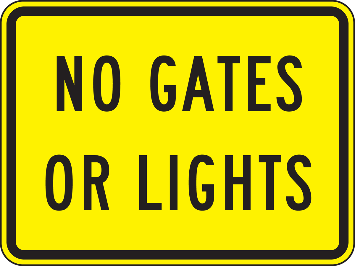 NO GATES OR LIGHTS