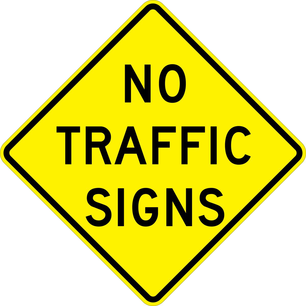 NO TRAFFIC SIGNS