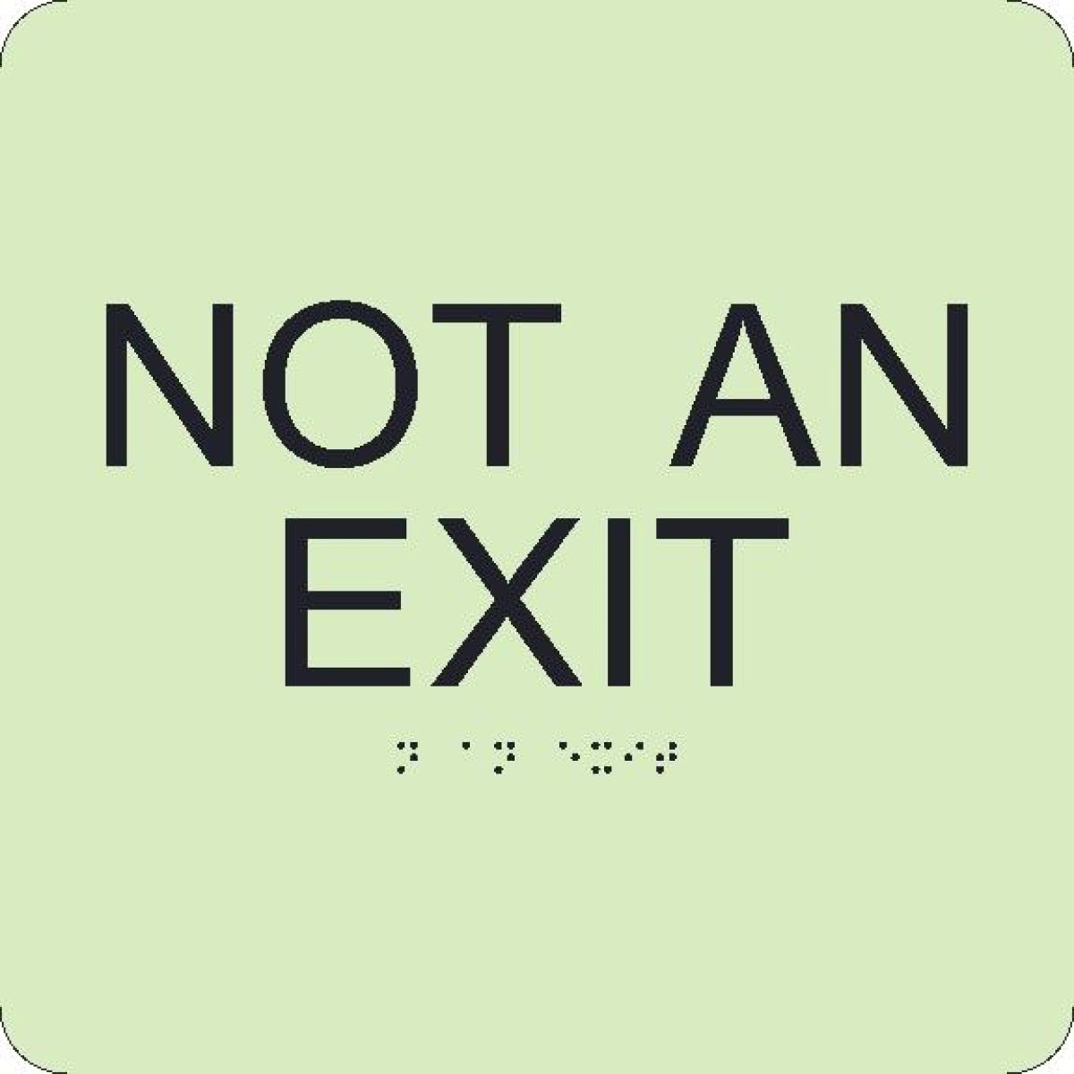 GLOW NOT AN EXIT BRAILLE SIGN