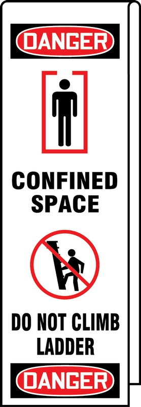 Confined Space, Legend: DANGER CONFINED SPACE DO NOT CLIMB LADDER
