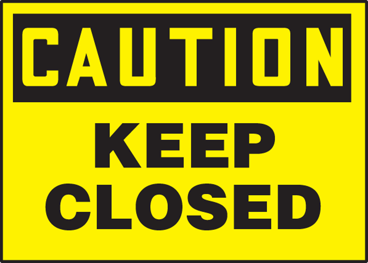 KEEP CLOSED