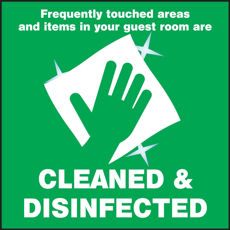 Frequently touched areas and items in your guest room are CLEANED & DISINFECTED