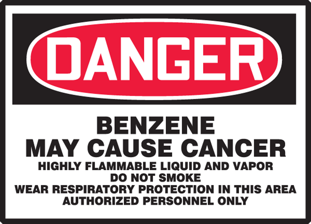 DANGER BENZENE MAY CAUSE CANCER HIGHLY FLAMMABLE LIQUID AND VAPOR DO NOT SMOKE WEAR RESPIRATORY PROTECTION IN THIS AREA AUTHORIZED PERSONNEL ONLY