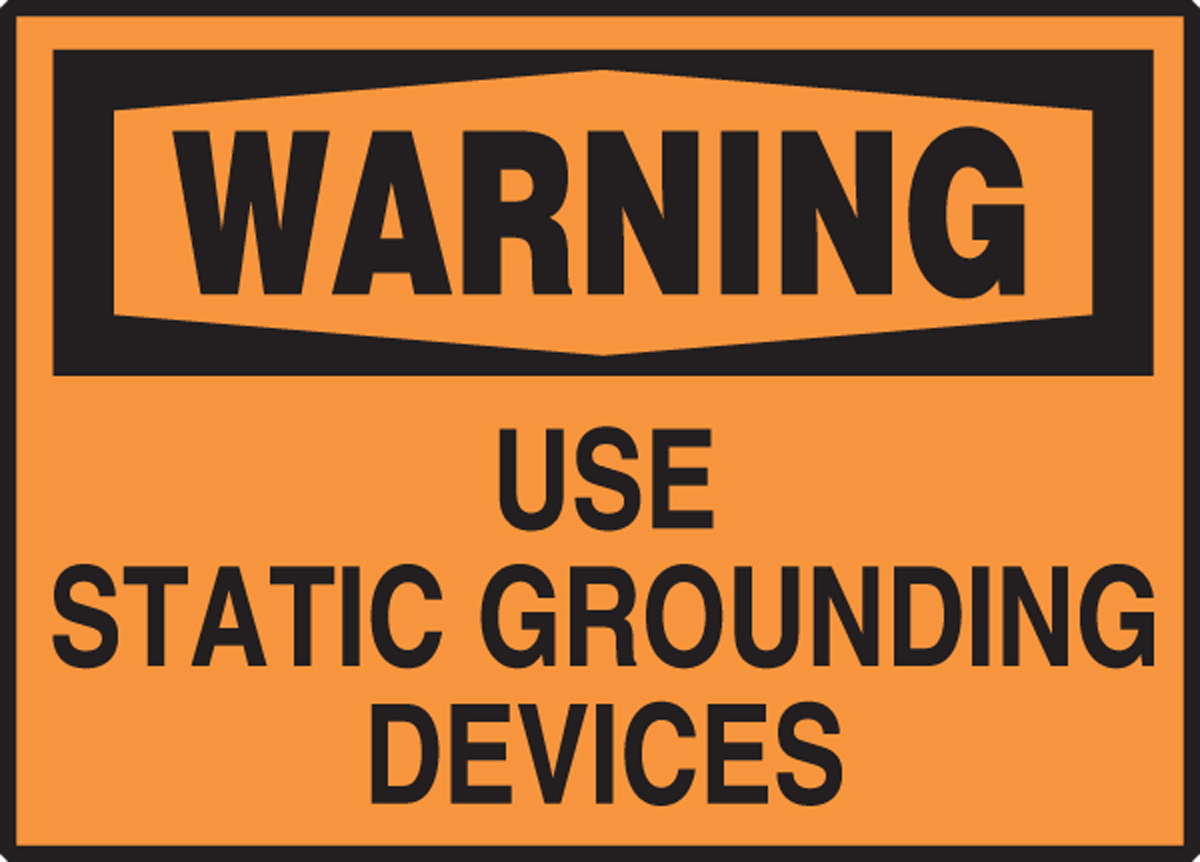 USE STATIC GROUNDING DEVICES