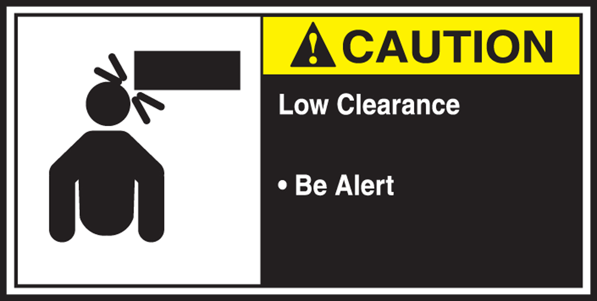 LOW CLEARANCE BE ALERT (W/GRAPHIC)