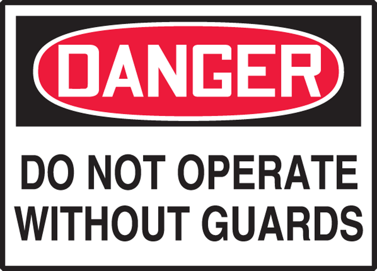 DO NOT OPERATE WITHOUT GUARDS