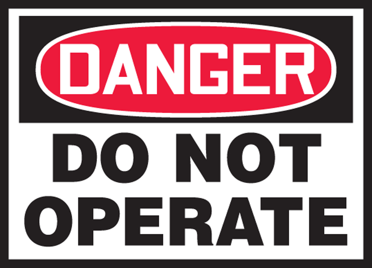 DO NOT OPERATE