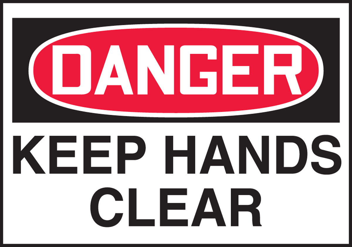 DANGER KEEP HANDS CLEAR