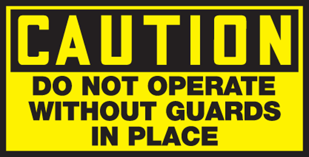 DO NOT OPERATE WITHOUT GUARDS IN PLACE