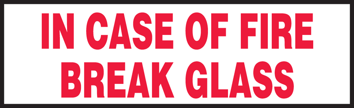 IN CASE OF FIRE BREAK GLASS