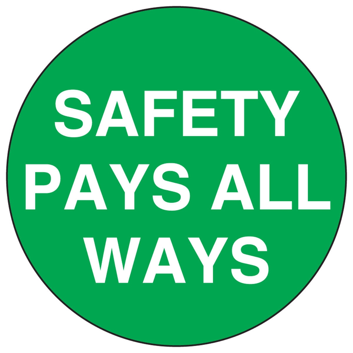 SAFETY PAYS ALL WAYS