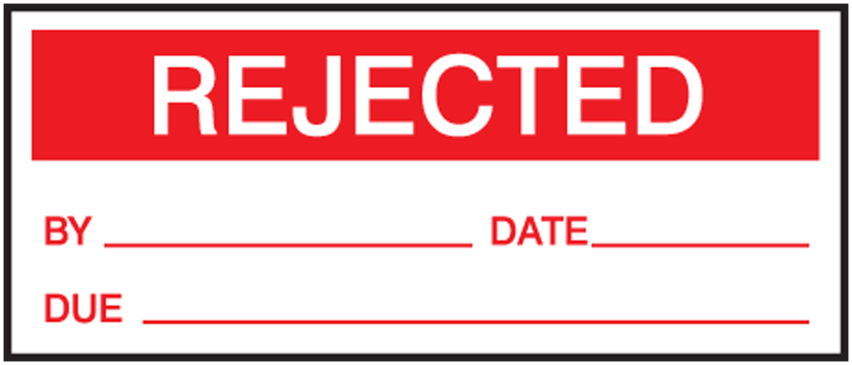 REJECTED BY DATE REASON: