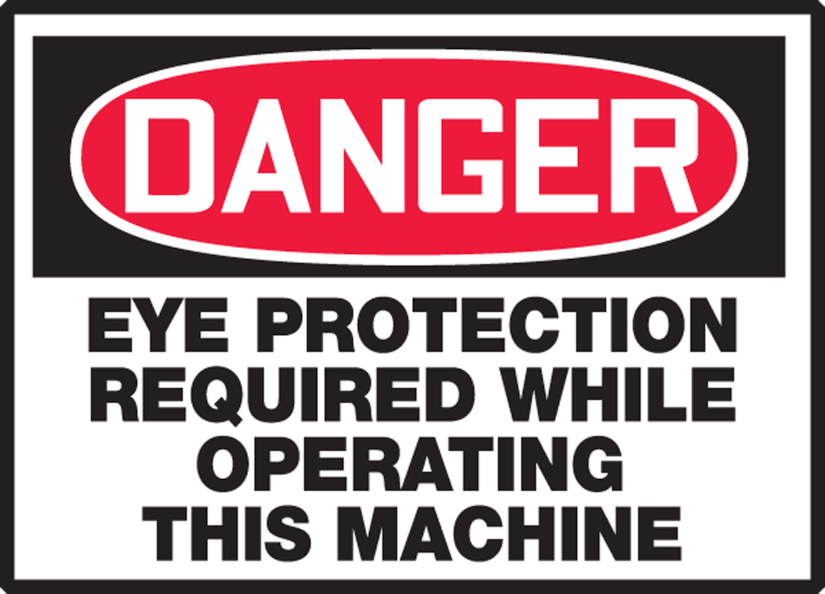 EYE PROTECTION REQUIRED WHILE OPERATING THIS MACHINE