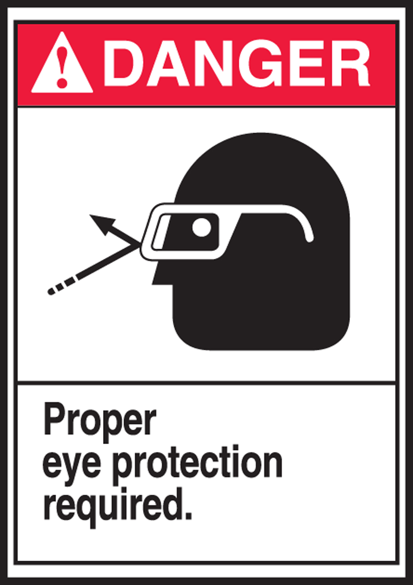 PROPER EYE PROTECTION REQUIRED (W/GRAPHIC)
