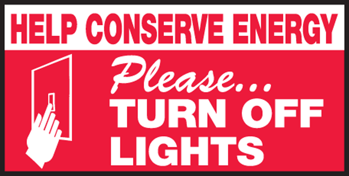 Help Conserve Energy Please Turn Off Lights Safety Label LRCY531