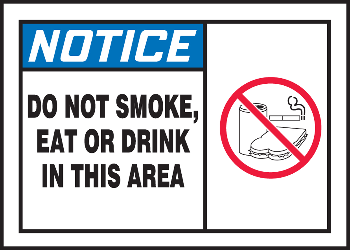 DO NOT SMOKE, EAT OR DRINK IN THIS AREA (W/GRAPHIC)