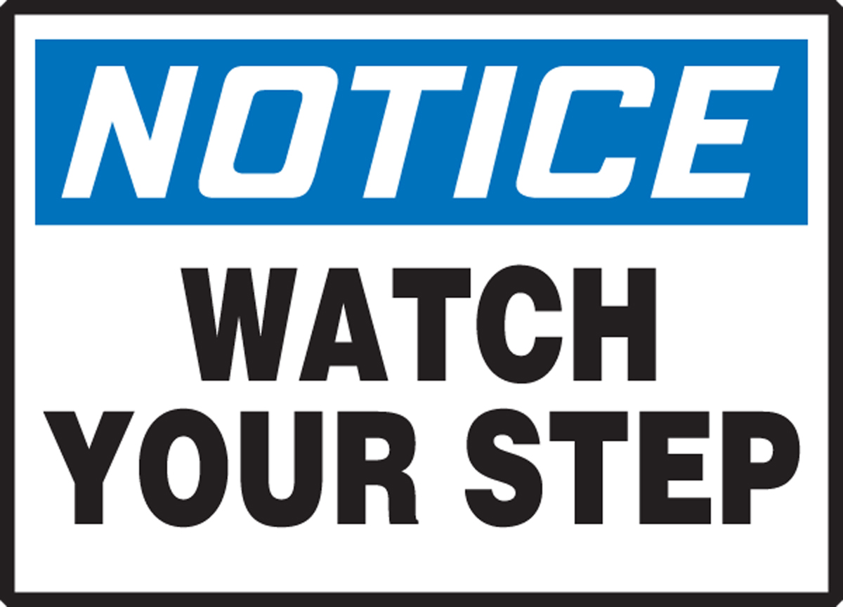 WATCH YOUR STEP