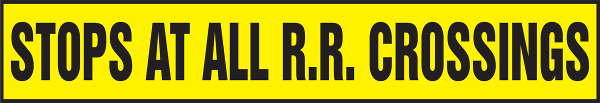 STOPS AT ALL R.R. CROSSINGS