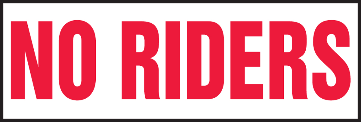 NO RIDERS