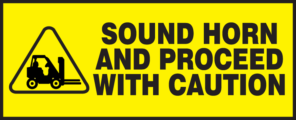 SOUND HORN AND PROCEED WITH CAUTION (W/GRAPHIC)