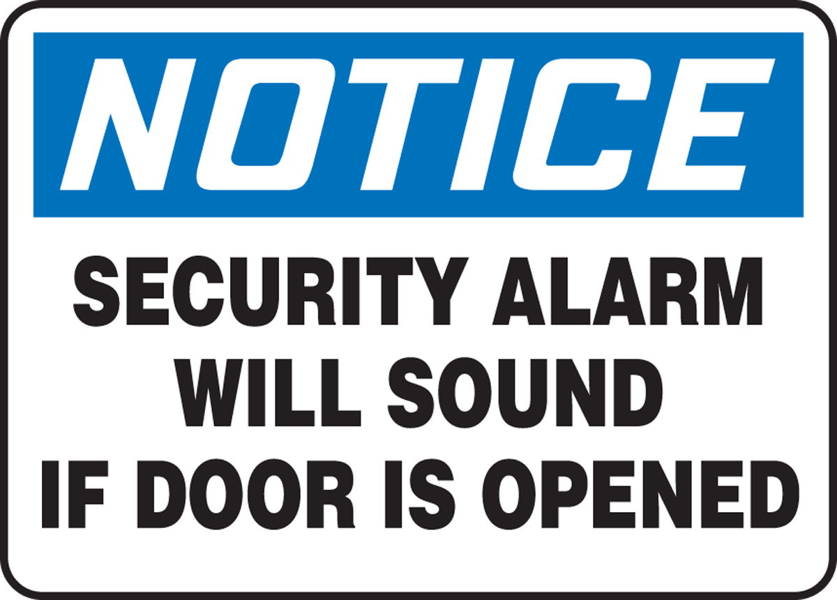 Notice Security Alarm Will Sound If Door is Opened Vinyl Label Decal Work Site OSHA Notice Sign  Made in The USA Protect Your Business 