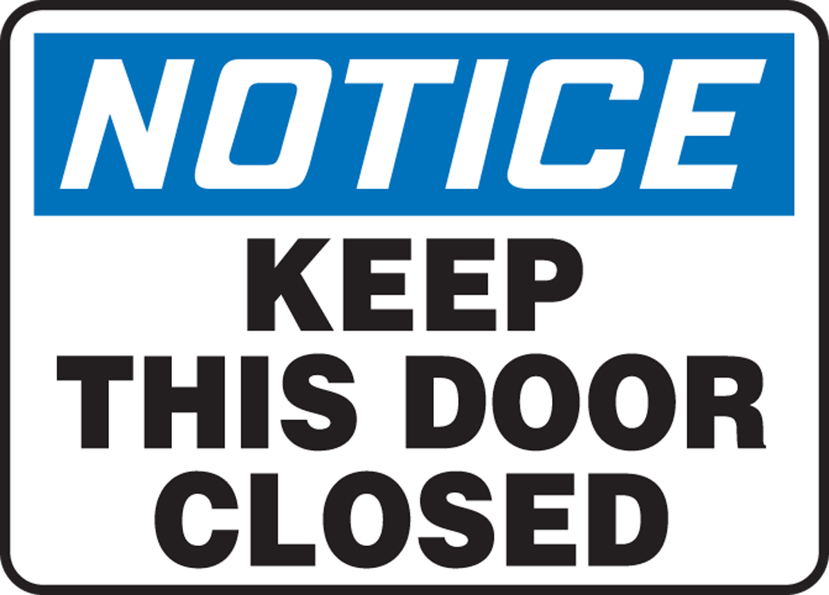 Doors Must Remain Closed And Locked SignHeavy Duty OSHA Notice