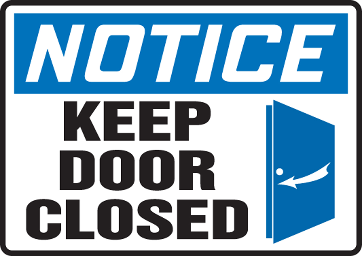 KEEP DOOR CLOSED (W/GRAPHIC)