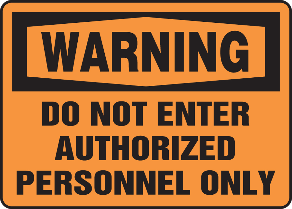 WARNING DO NOT ENTER AUTHORIZED PERSONNEL ONLY