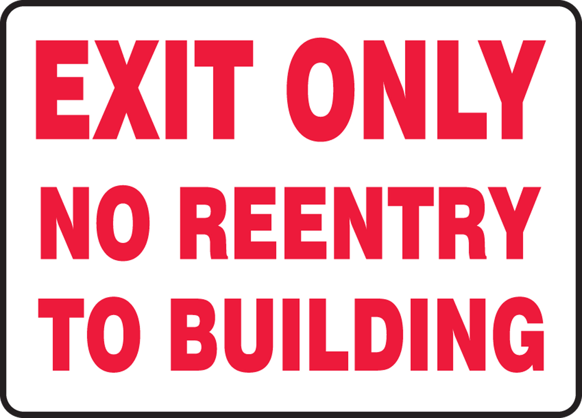 EXIT ONLY NO REENTRY TO BUILDING