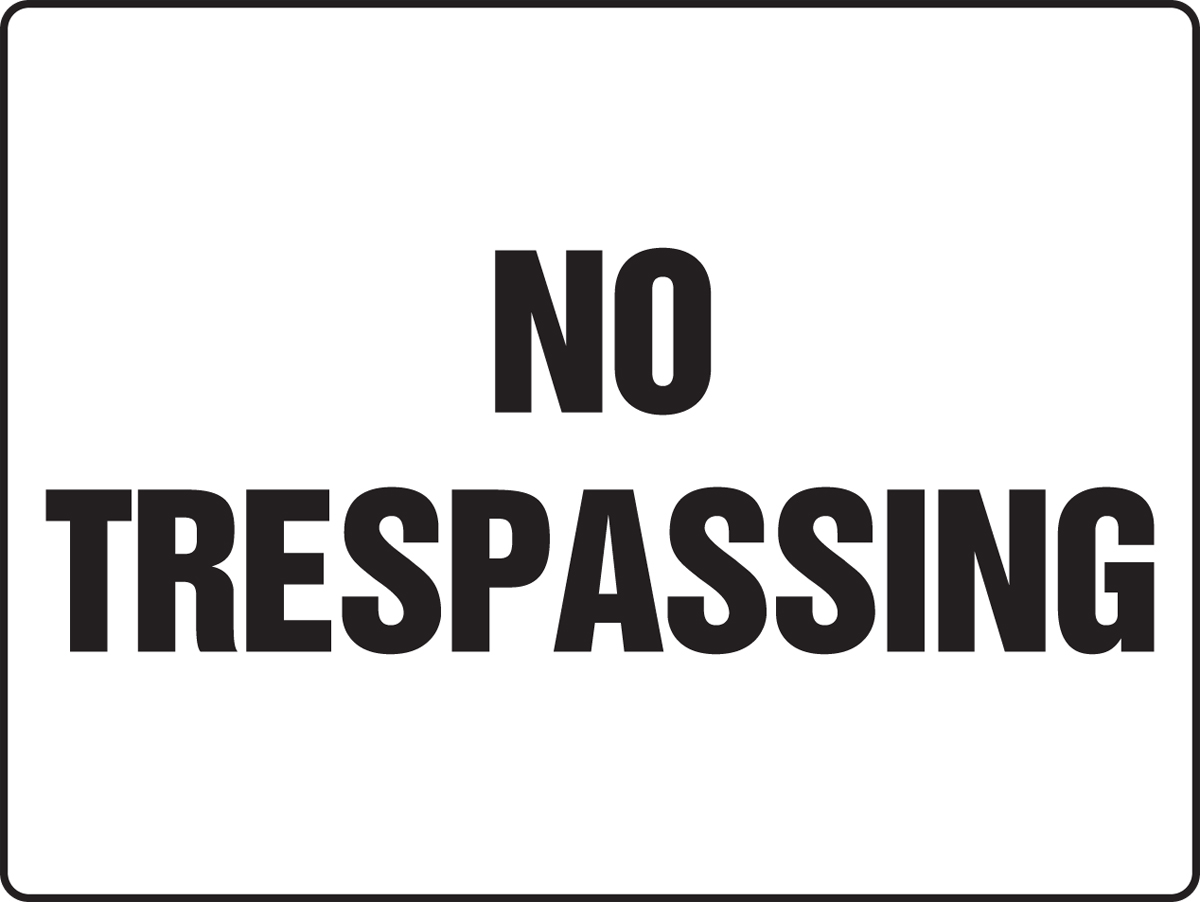 NO TRESPASSING