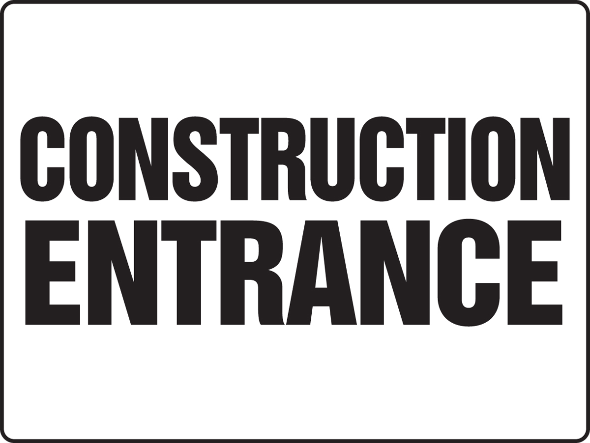 CONSTRUCTION ENTRANCE