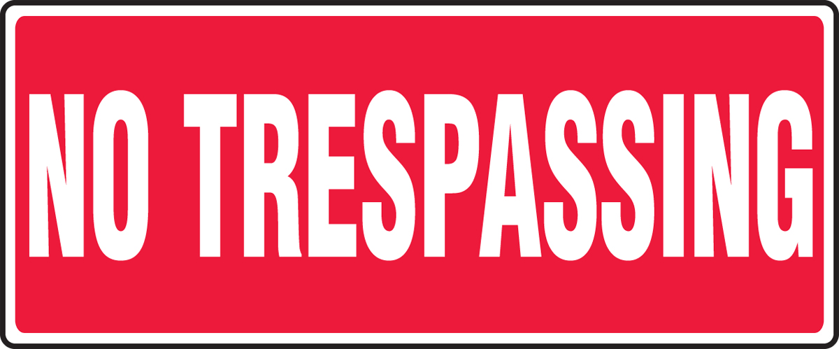 NO TRESPASSING
