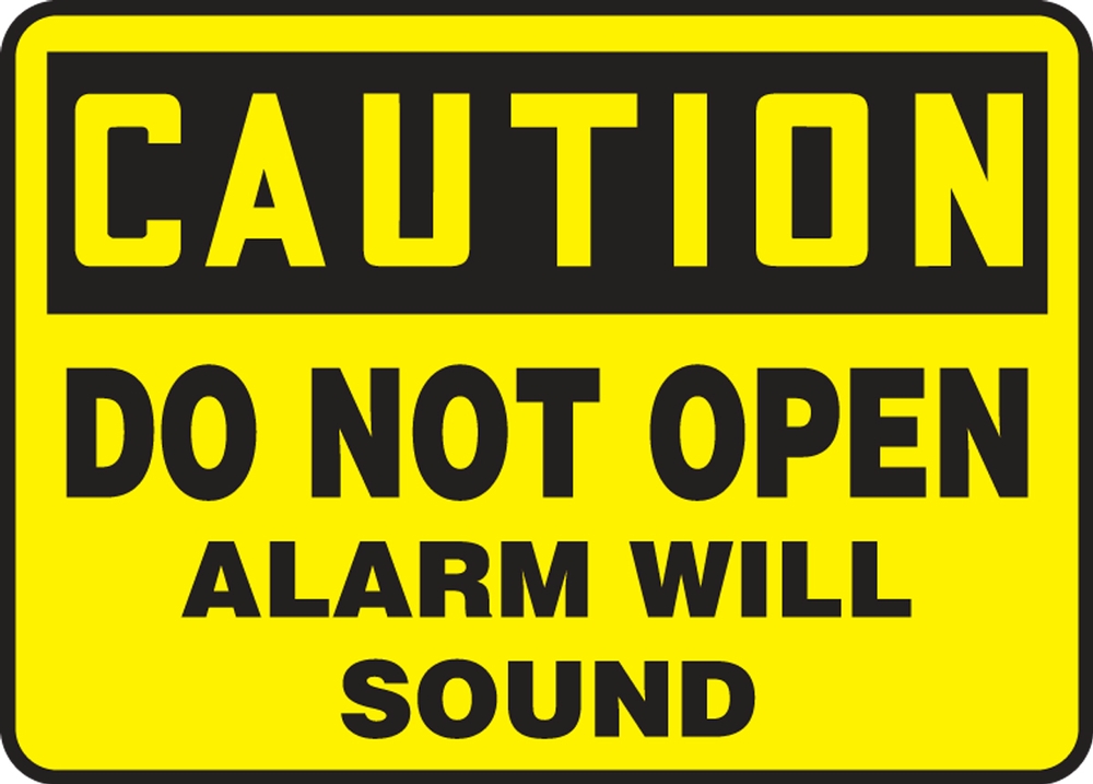 Safety Sign, Header: CAUTION, Legend: DO NOT OPEN / ALARM WILL SOUND
