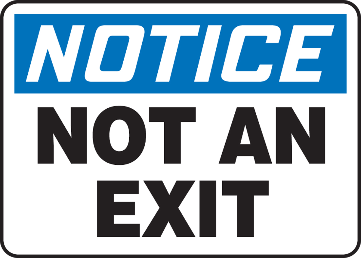 No Exit SignHeavy Duty Sign or Label OSHA Notice 