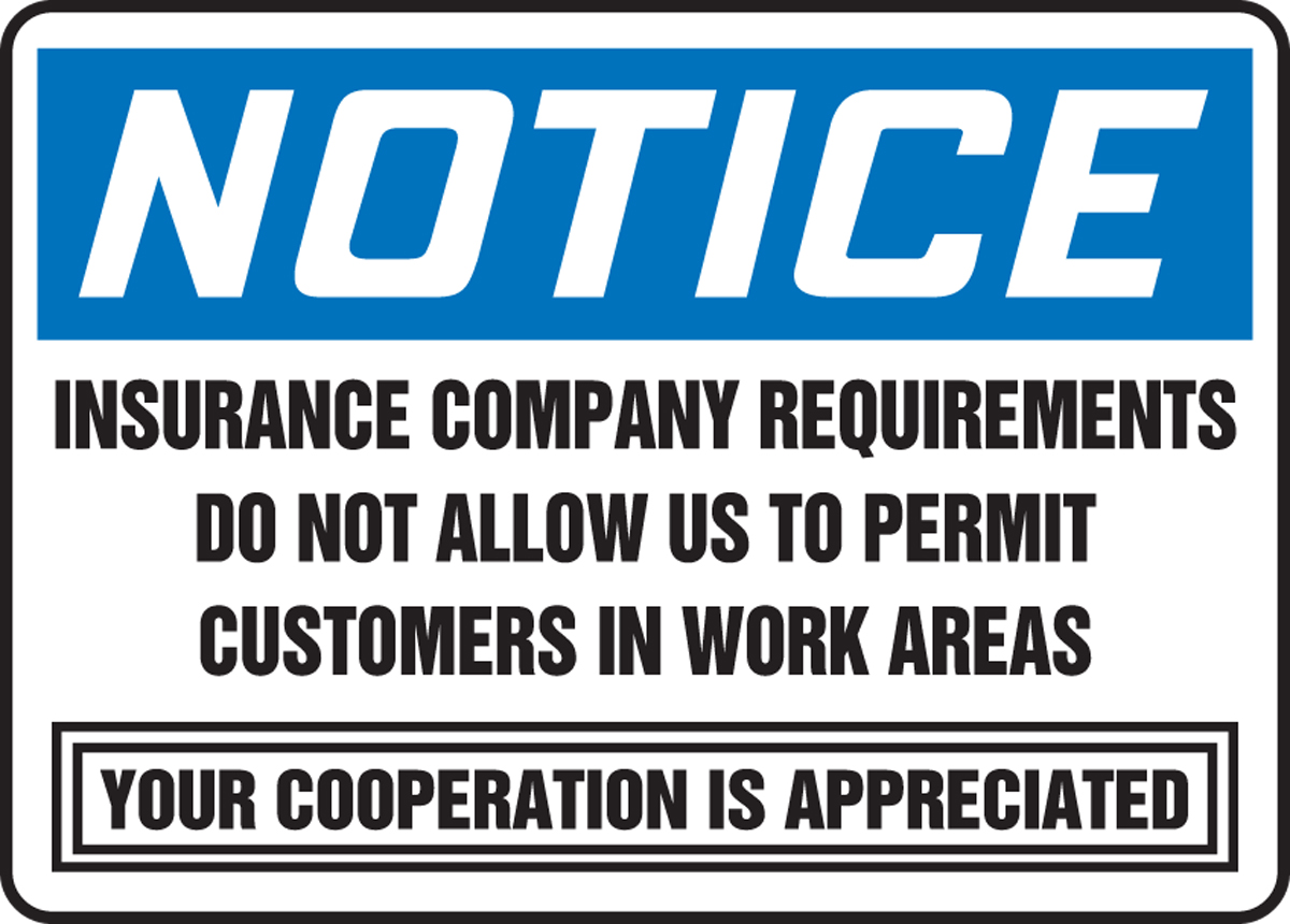 Due To Insurance Regulations Customers Not Allowed In Work Area 9 x 6 Metal Sign 