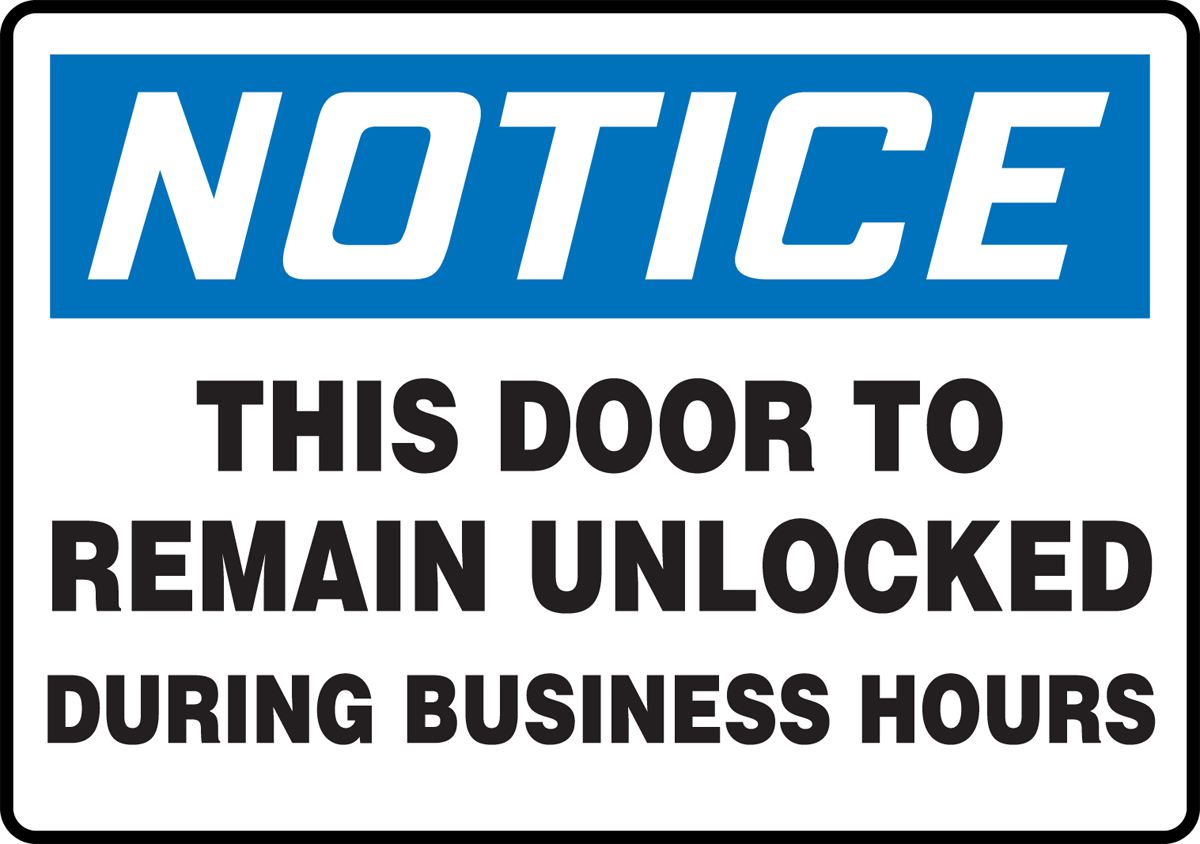 Legend This Door To Remain Unlocked During Business Hours 10 X 14 Brady 22559 Plastic Door Sign 